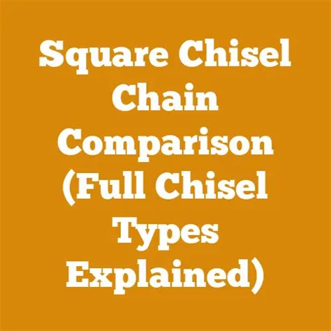 Chisel Vs Square Chisel Chain