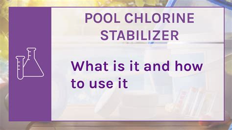 Chlorine Stabilizer When To Use