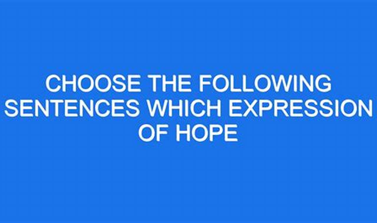 choose the following sentences which expression of hope