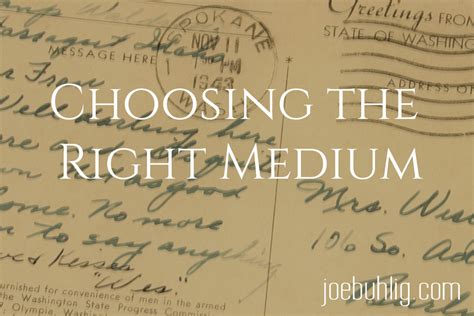 choosing the right medium