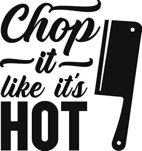 Chop It Like It's Hot Quote SVG DXF PNG Digital Download Etsy