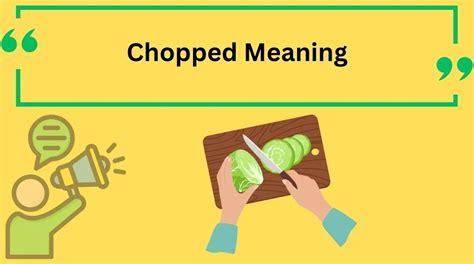 Chopped Explained: Definition & Examples