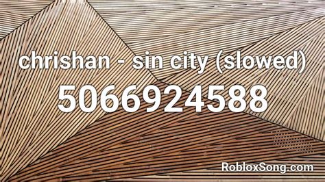 chrishan - sin city (slowed) Roblox ID - Roblox music codes