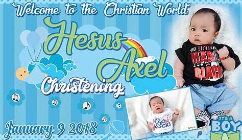 Here’s our Christening Tarpaulin Design for Baby Boy and other related
