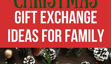 Christmas Gift Ideas For Family Gift Exchange