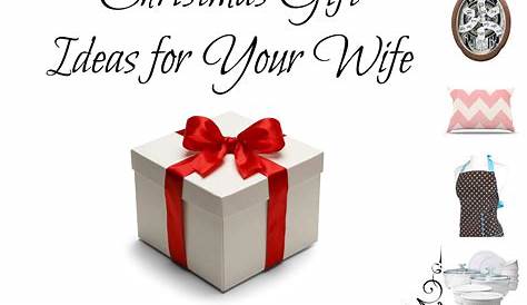 Christmas Gift Ideas For Wife TOP 12 CHRISTMAS GIFTS FOR YOUR WIFE