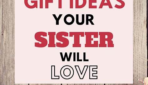 Christmas Gift Ideas For Your Sister