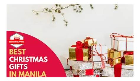 Christmas Gift Ideas Manila