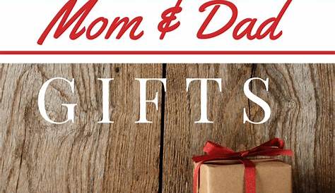 Christmas Gifts For Dad And Mom 25 Best New Life Lessons