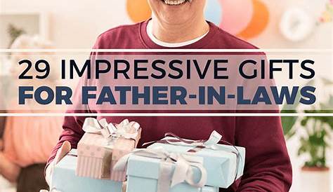 Christmas Gifts For Your Father In Law What To Get Dad 2020