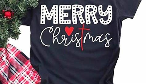 Christmas T Shirt Quotes Holiday s — Love Knotes Paper & Gifts