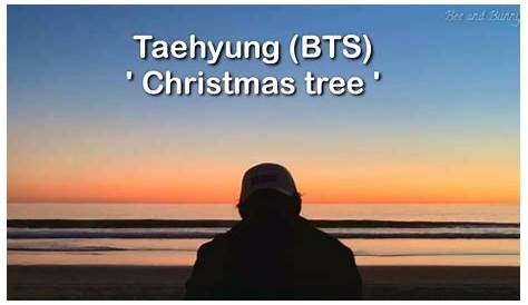 Christmas Tree Lirik Terjemahan V BTS ` ` Dan Indo Our Beloved