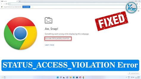 chrome error error code status_access_violation