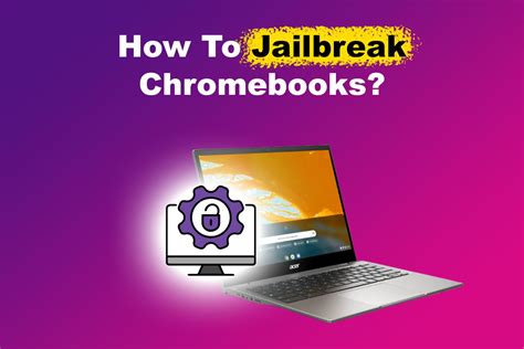 chromebook jailbreak