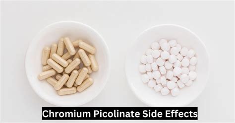 Chromium Picolinate Side Effects: What You Need to Know