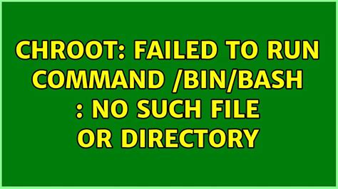 qemu仿真二进制文出现chroot failed to run command XXX 或Error while loading XXX No such file or