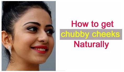Chubby Cheeks Meaning