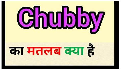 Chubby English Meaning In Hindi Short YouTube