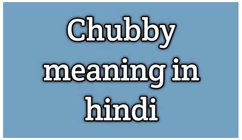 Chubby Meaning For Marathi In Hindi Short YouTube