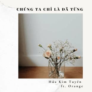 chung ta chi la da tung lyrics