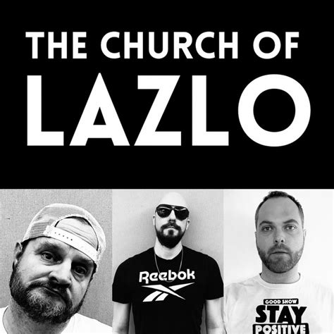 Church Of Lazlo Podcast: A Must-Listen In 2023