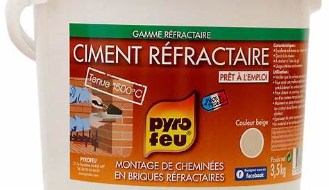 Ciment Refractaire Pyrofeu Réfractaires CIMENT REFRACTAIRE SPECIAL