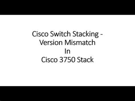 Cisco Switch Hardware Version Mismatch
