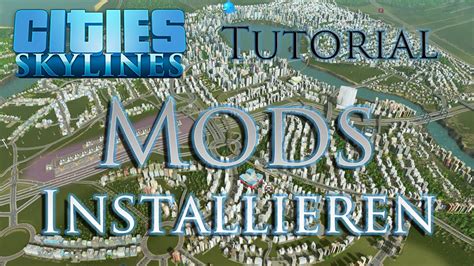 cities skylines mods installieren steam
