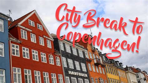 city break to copenhagen