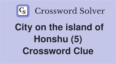 city on honshu island crossword clue