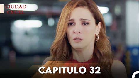 Viral Ciudad Cruel Capitulo 32 More