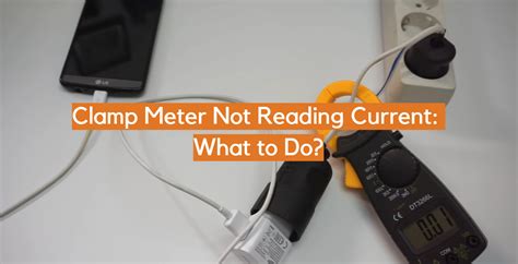 Clamp Meter Not Reading Current