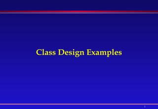 Class Design Examples