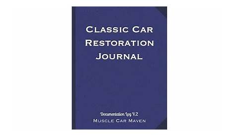 Classic Car Restoration Journal Documentation Log V 2 Arisa Williams Youtube