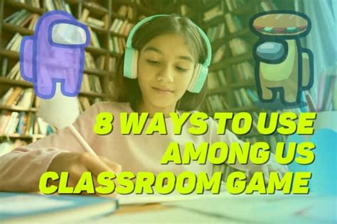 classroom 6x among us