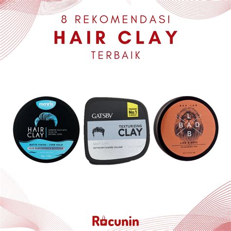 Bongkar Rahasia Clay Rambut Terbaik: Penataan Keren, Tahan Lama, dan Cocok untuk Semua Jenis Rambut