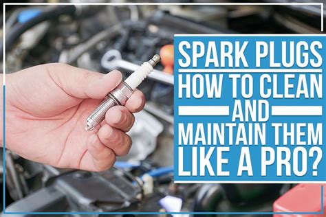 Clean Spark Plugs Or Replace