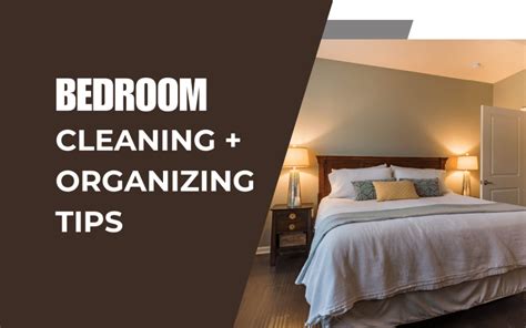 Cleaning And Organizing Tips For Bedroom