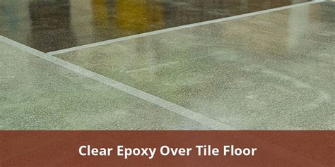 Clear Epoxy Coating For Tile