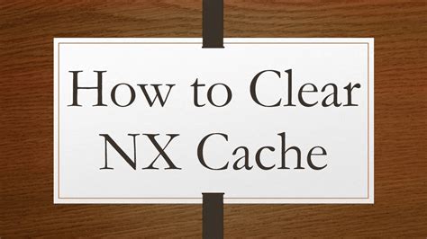 clear nx cache