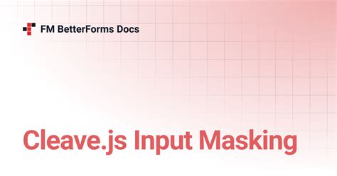Cleave.js Docs