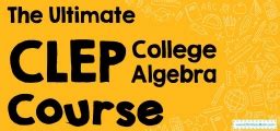 Clep College Algebra Online Course: A Comprehensive Guide