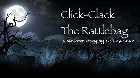ClickClack the Rattlebag by Neil Gaiman Great short stories, Free short stories, Spooky stories