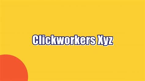 Keunggulan Clickworkers XYZ