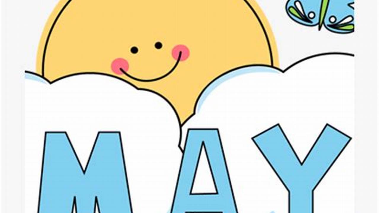 Unleash the Power of May: Discover the Magic of Clip Art