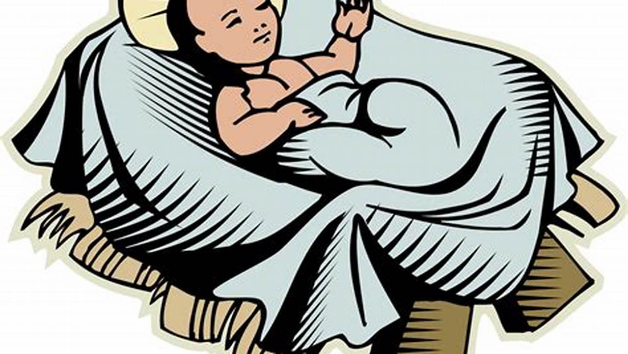 Unlock the Meaning: Discover the Significance of Baby Jesus Clipart