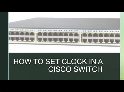 Clock Set On Cisco Switch