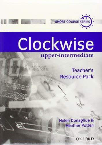 Currently - Clockwise Upper Intermediate Teacher�s Resource Pack 2023