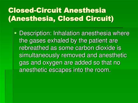 Closed Circuit Anesthesia Contraindications