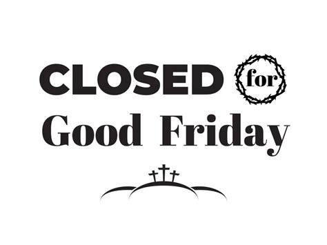 closed for good friday sign pdf